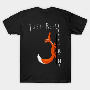 Just Be Different Casual Selfconfident Cute Fox T-Shirt